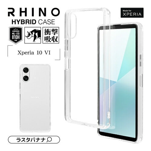 Xperia 10 VI用 ハイブリッド RHINO ライノ 耐衝撃吸収 MIL規格 強い 頑丈 クリア 透明 表面硬度5H エクスペリア ラスタバナナ 7970XP106HACL